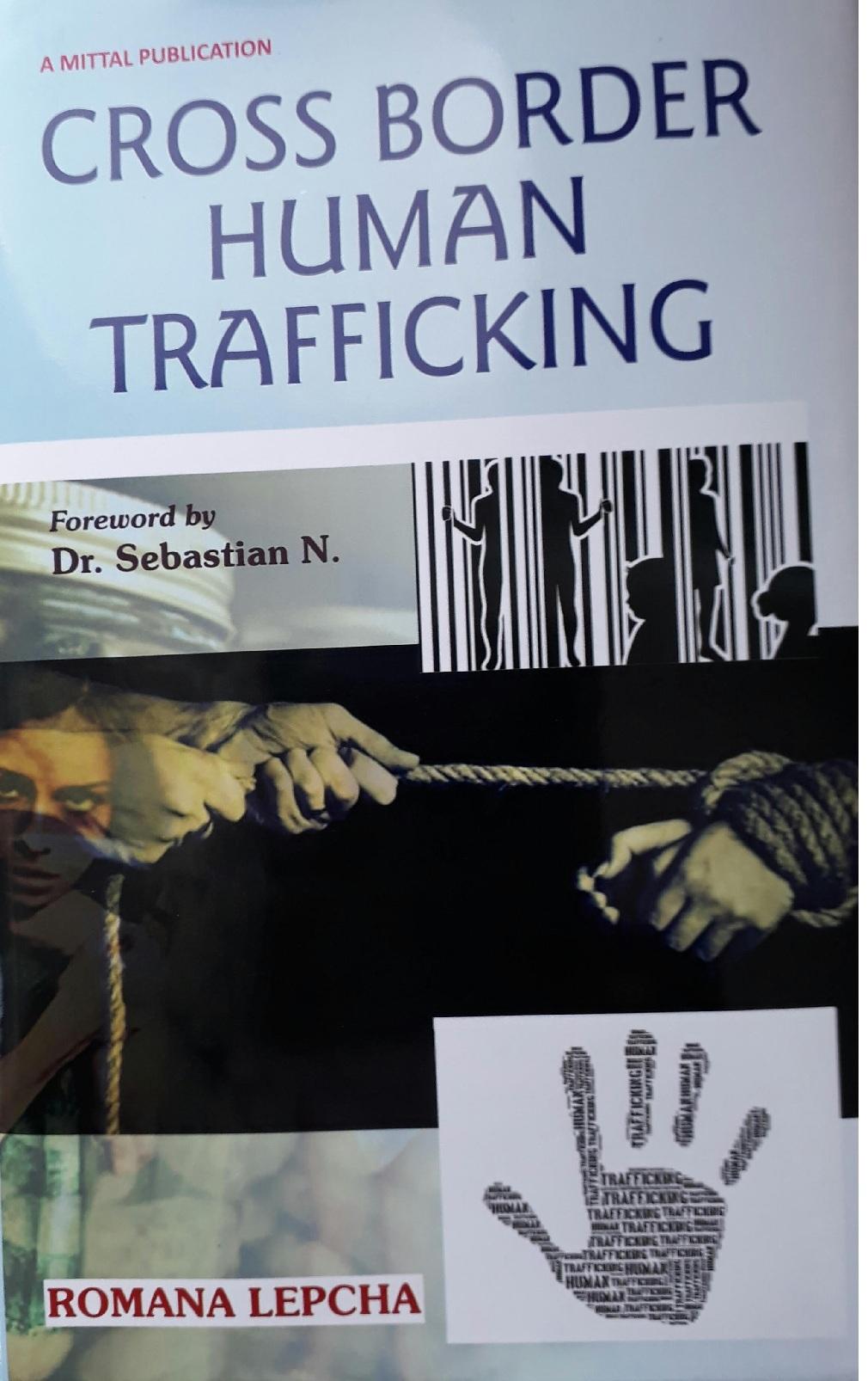 Cross Border Human Trafficking is by Dr Romana Lepcha